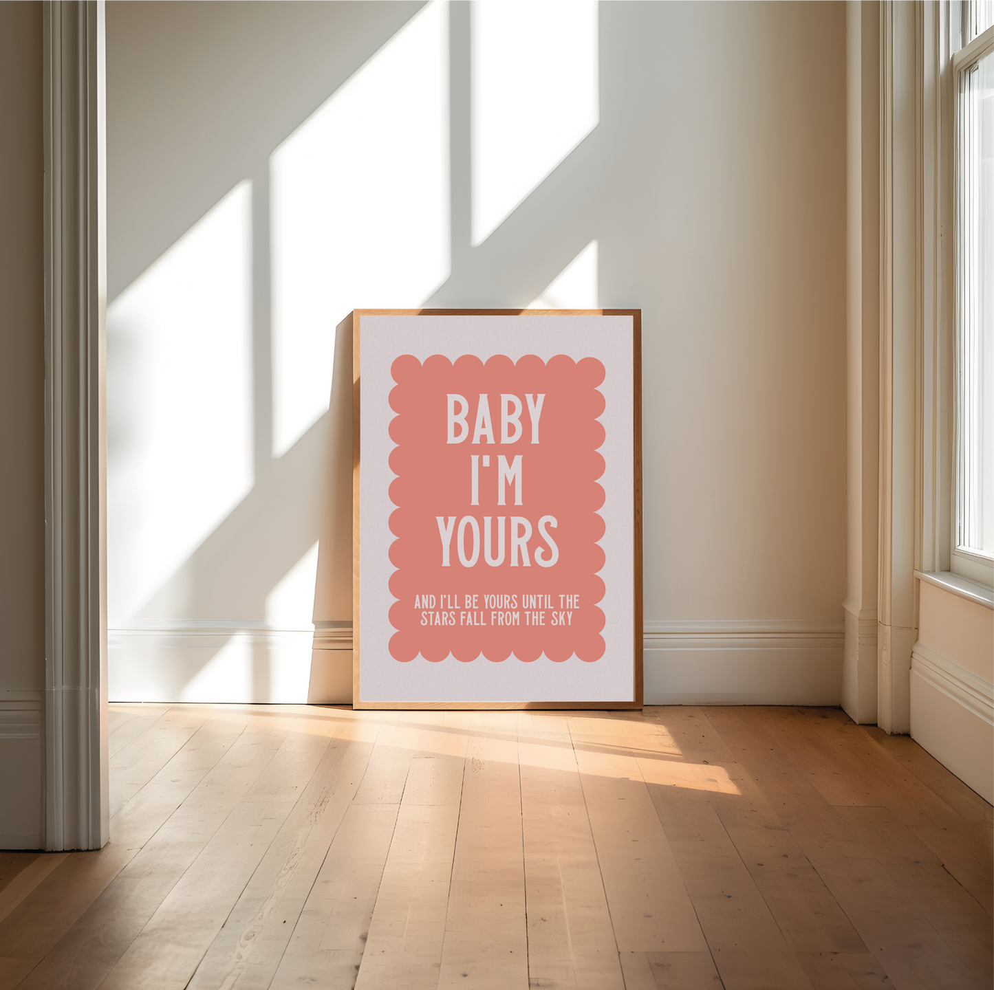 Baby I'm Yours Inspired Print