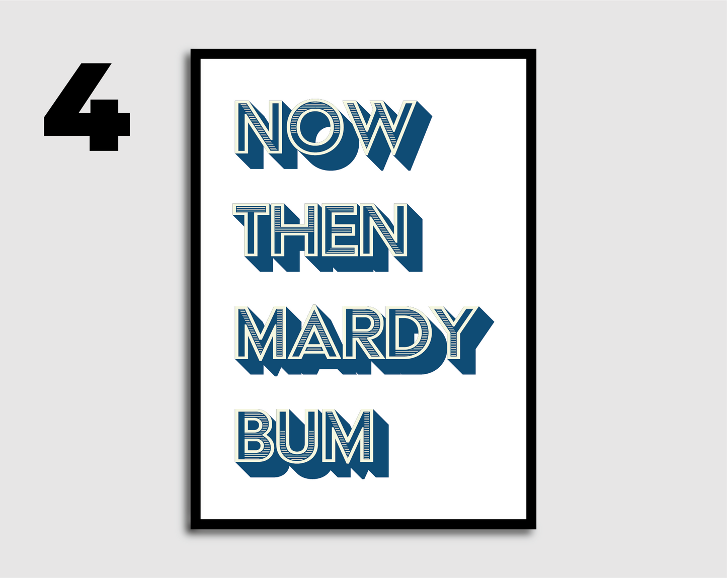 Mardy Bum Print