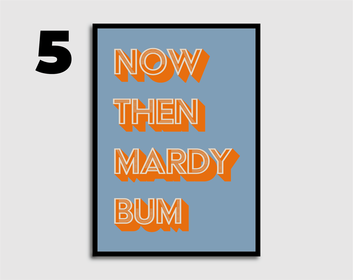 Mardy Bum Print