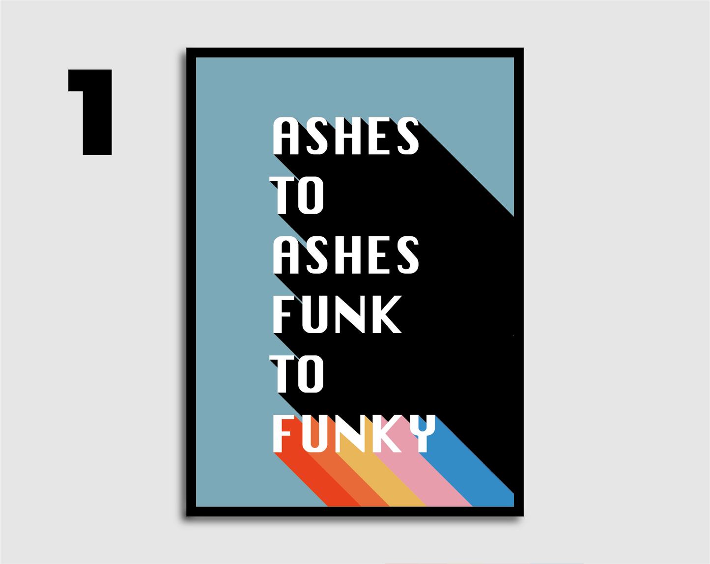 Ashes to Ashes Print