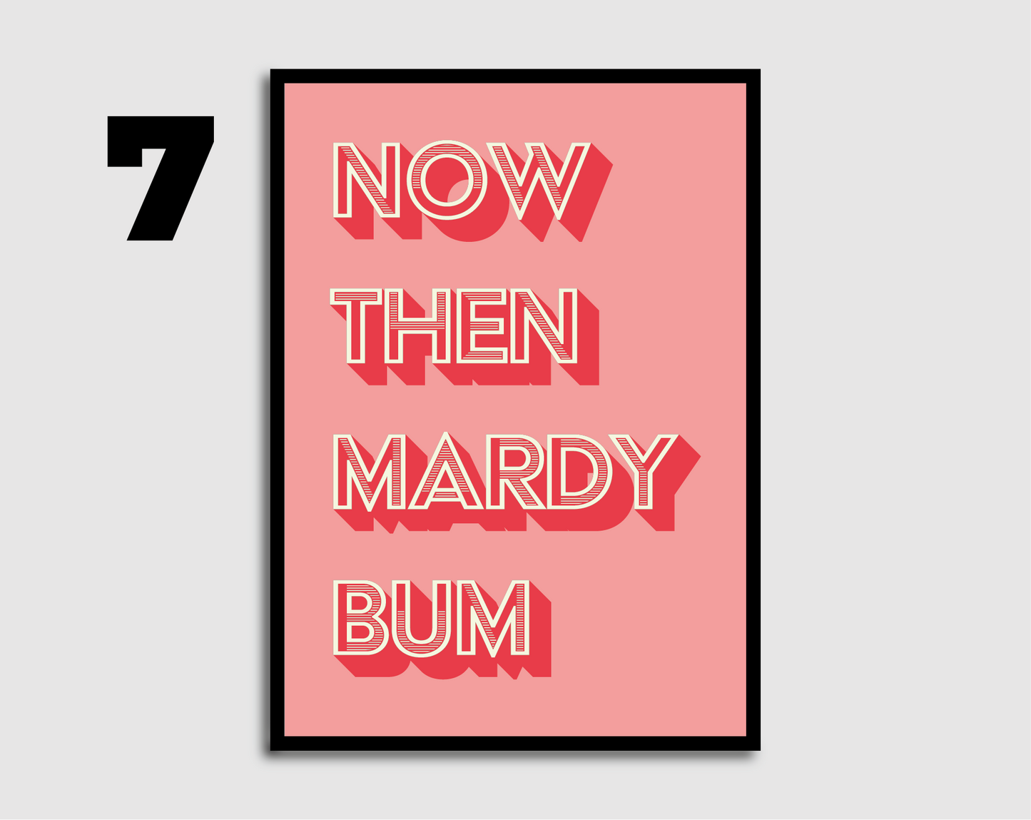 Mardy Bum Print