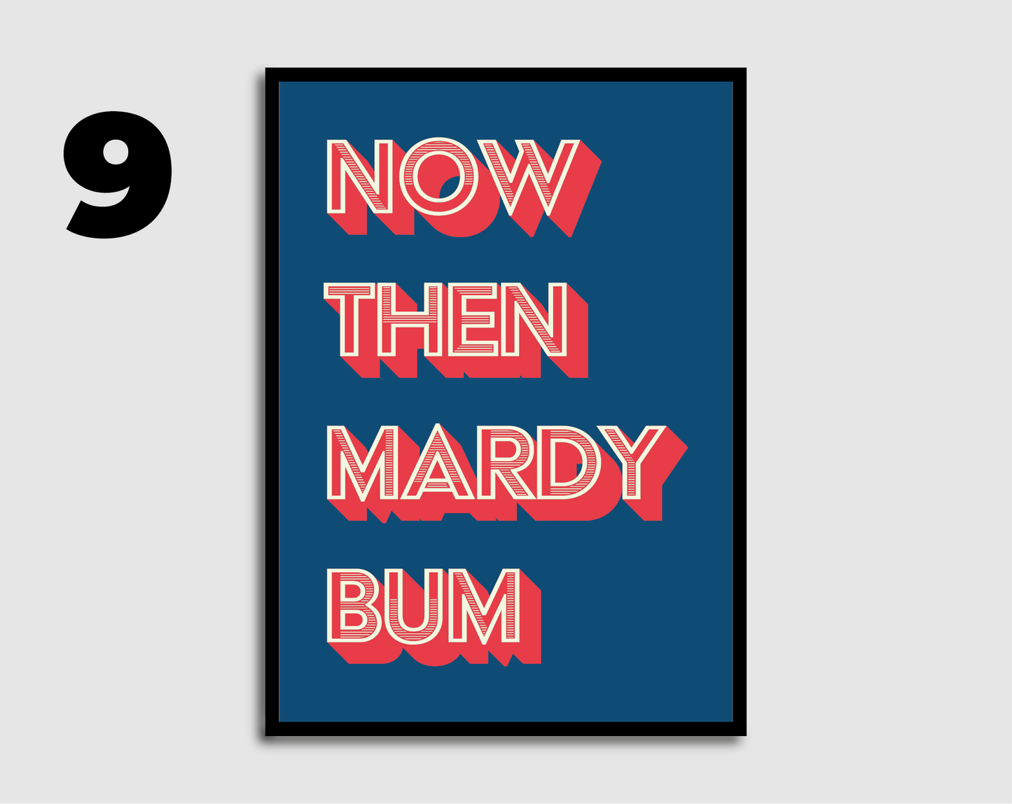 Mardy Bum Print