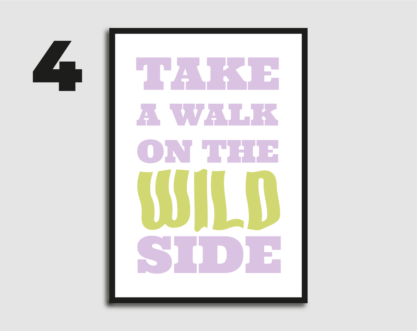 Walk on the Wild Side Print