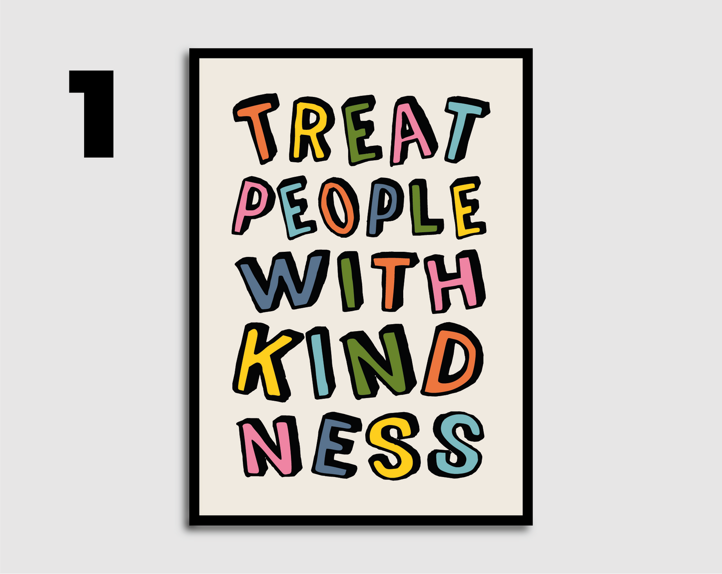 Treat People With Kindness Print