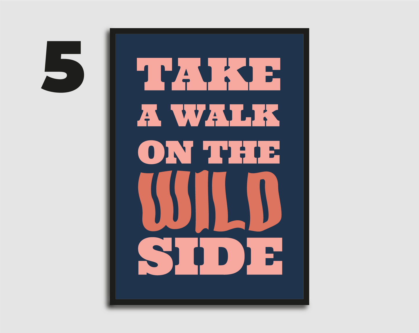 Walk on the Wild Side Print