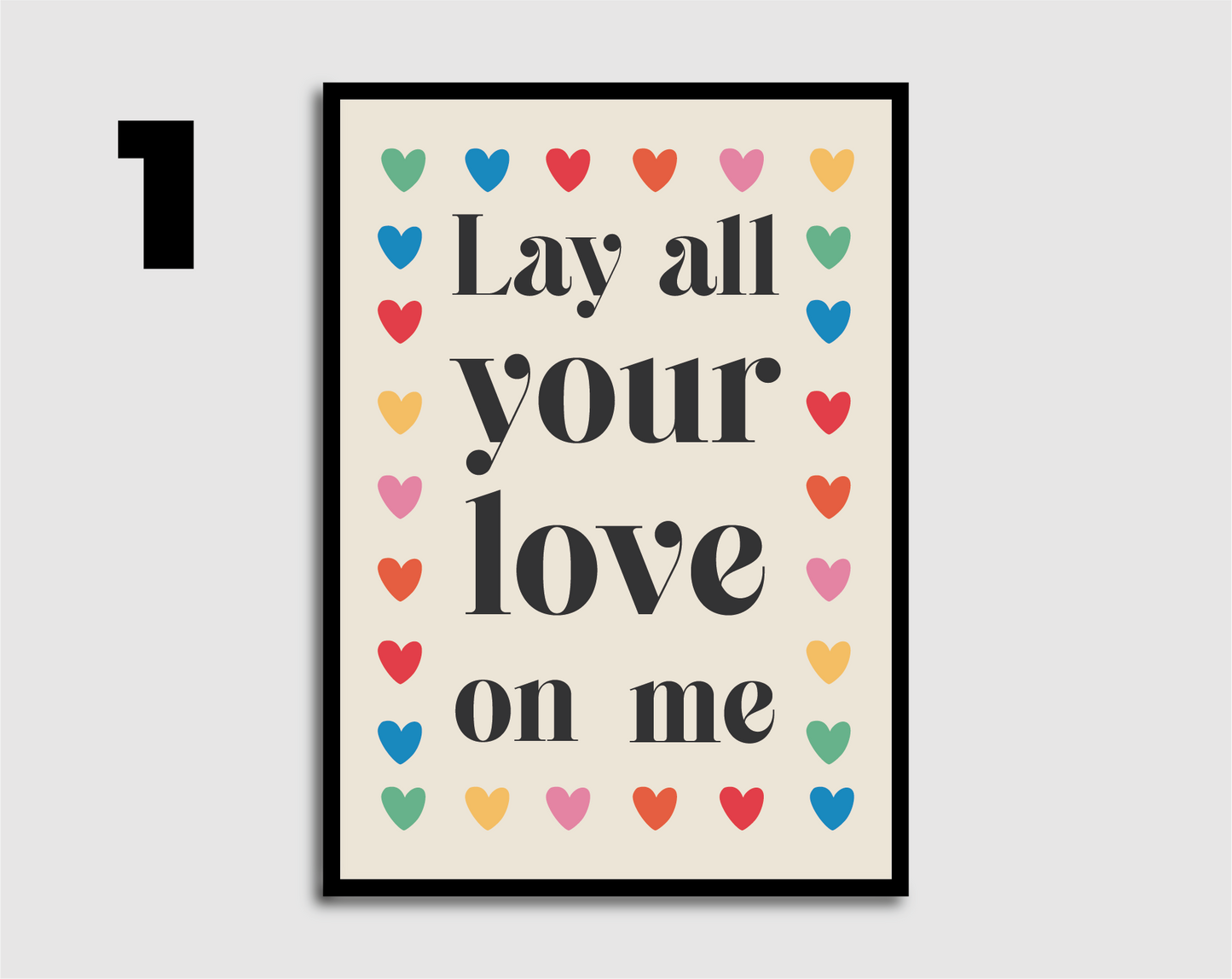 Lay All Your Love On Me Print