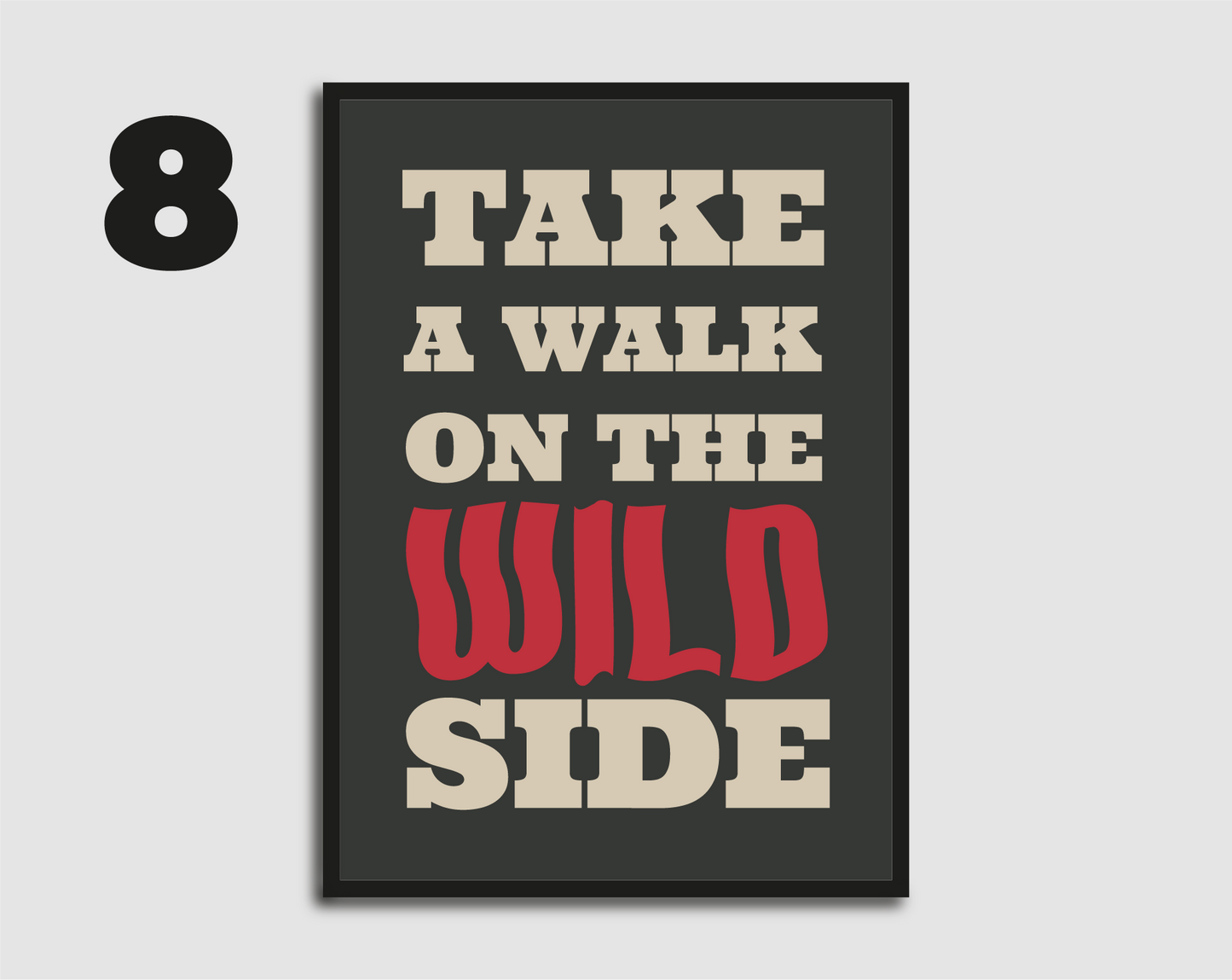 Walk on the Wild Side Print