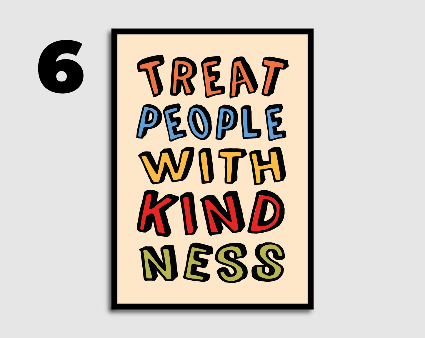 Treat People With Kindness Print