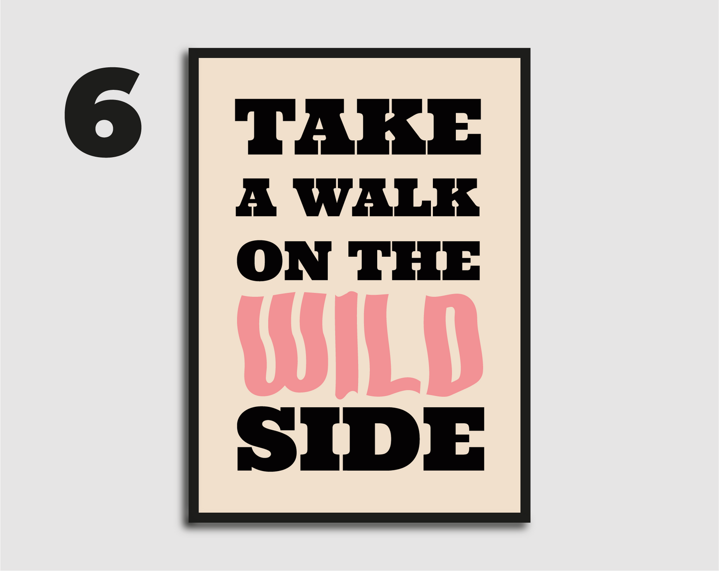 Walk on the Wild Side Print