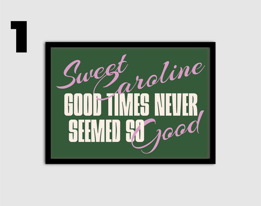 Sweet Caroline Inspired Print