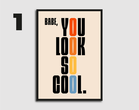 Babe you look so cool Print