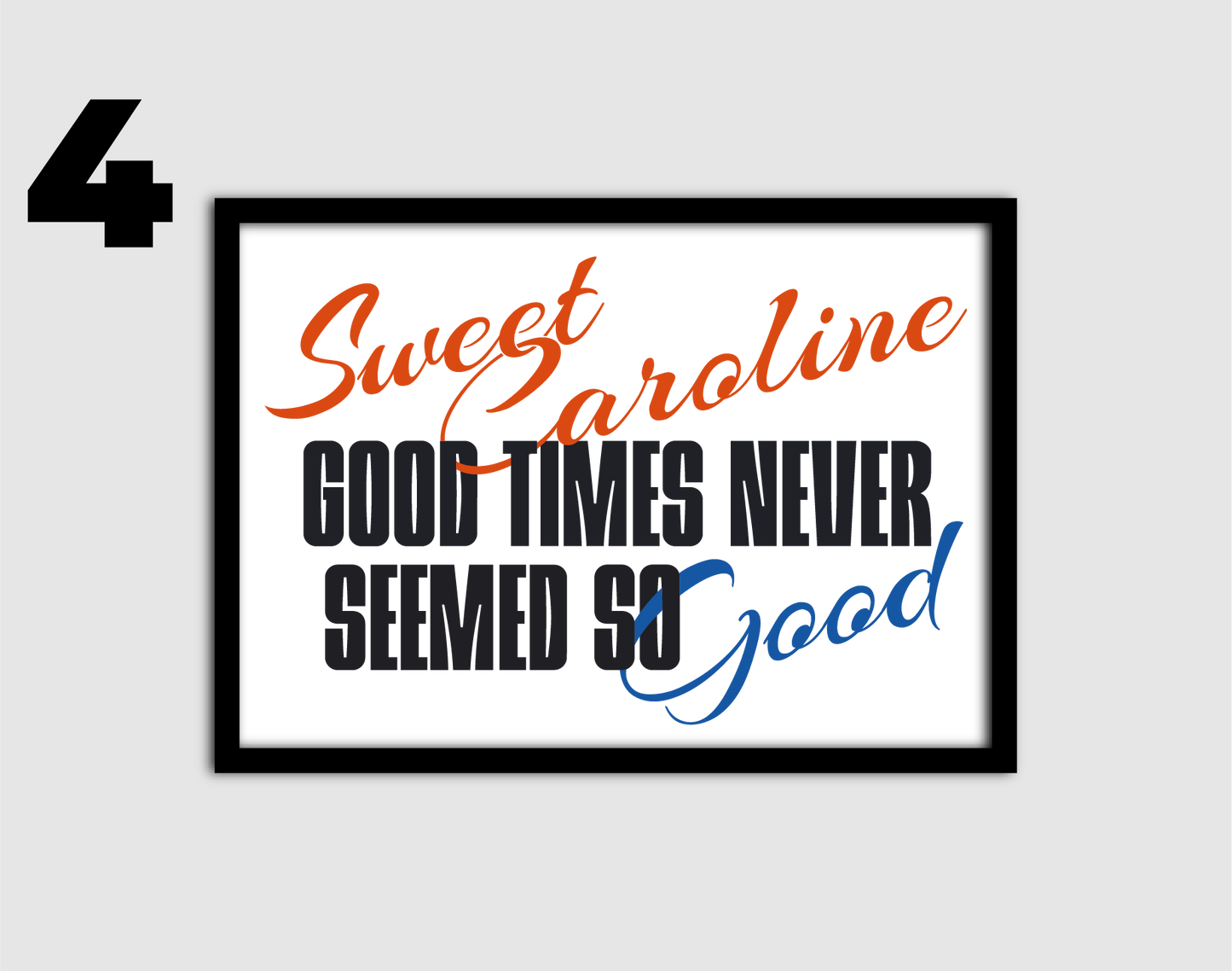 Sweet Caroline Inspired Print