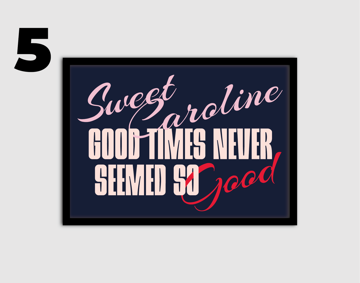 Sweet Caroline Inspired Print