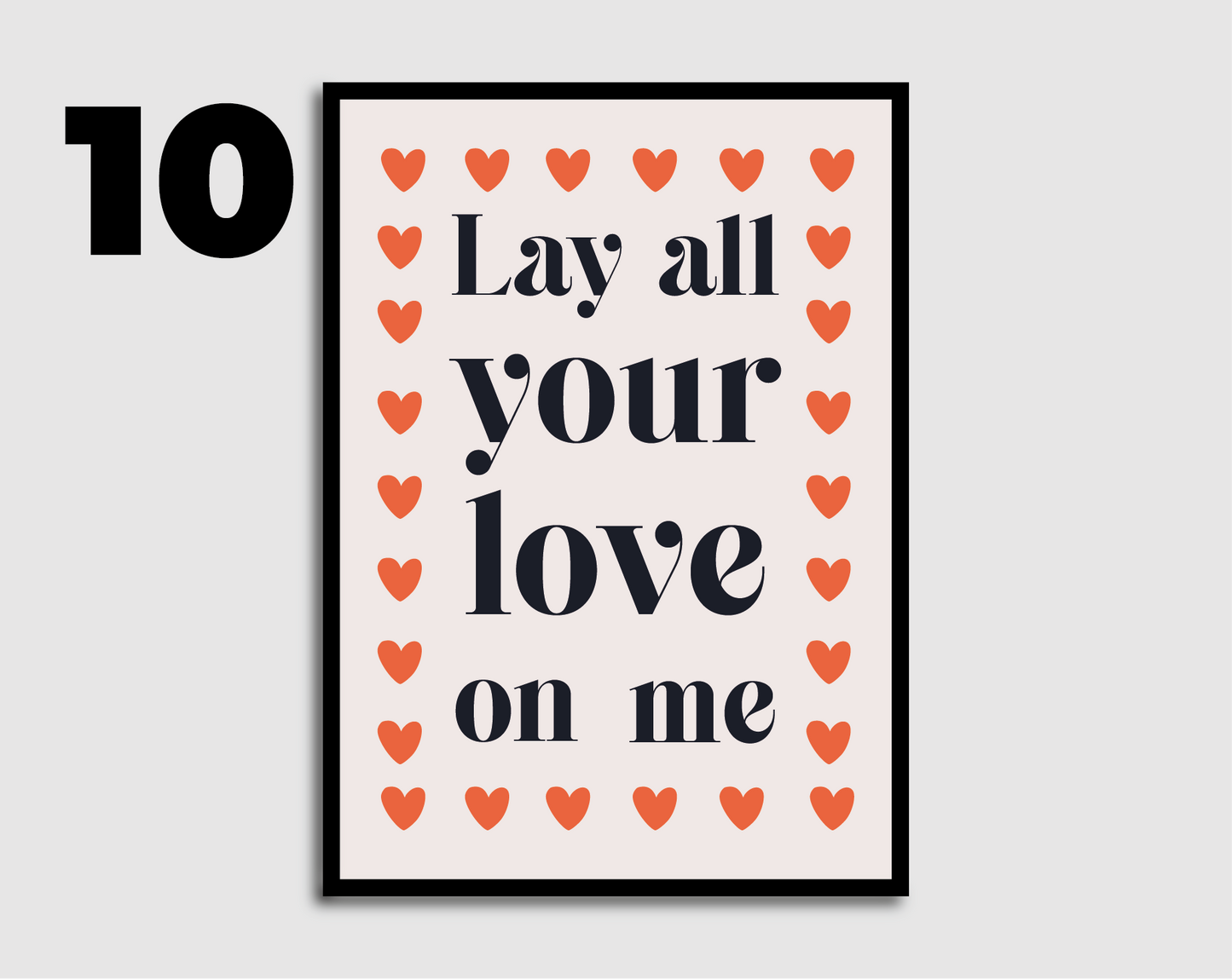 Lay All Your Love On Me Print