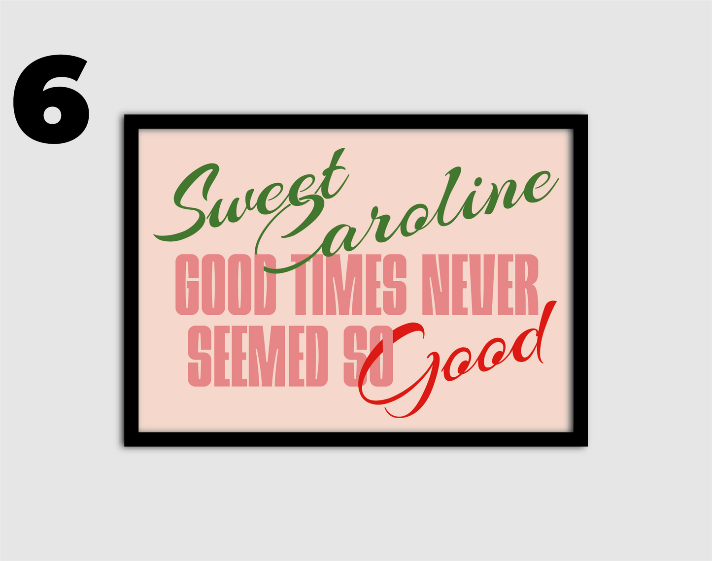 Sweet Caroline Inspired Print