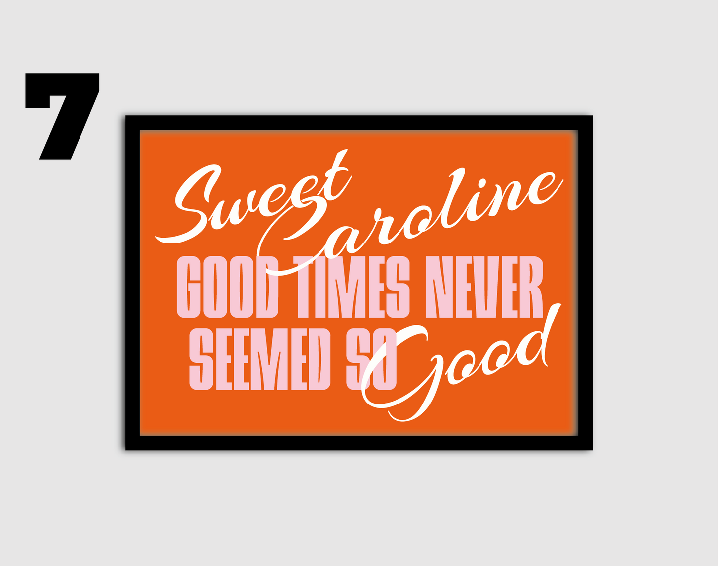 Sweet Caroline Inspired Print