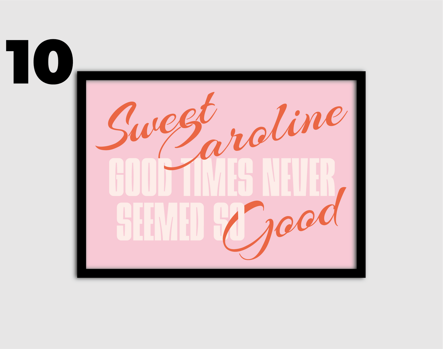 Sweet Caroline Inspired Print