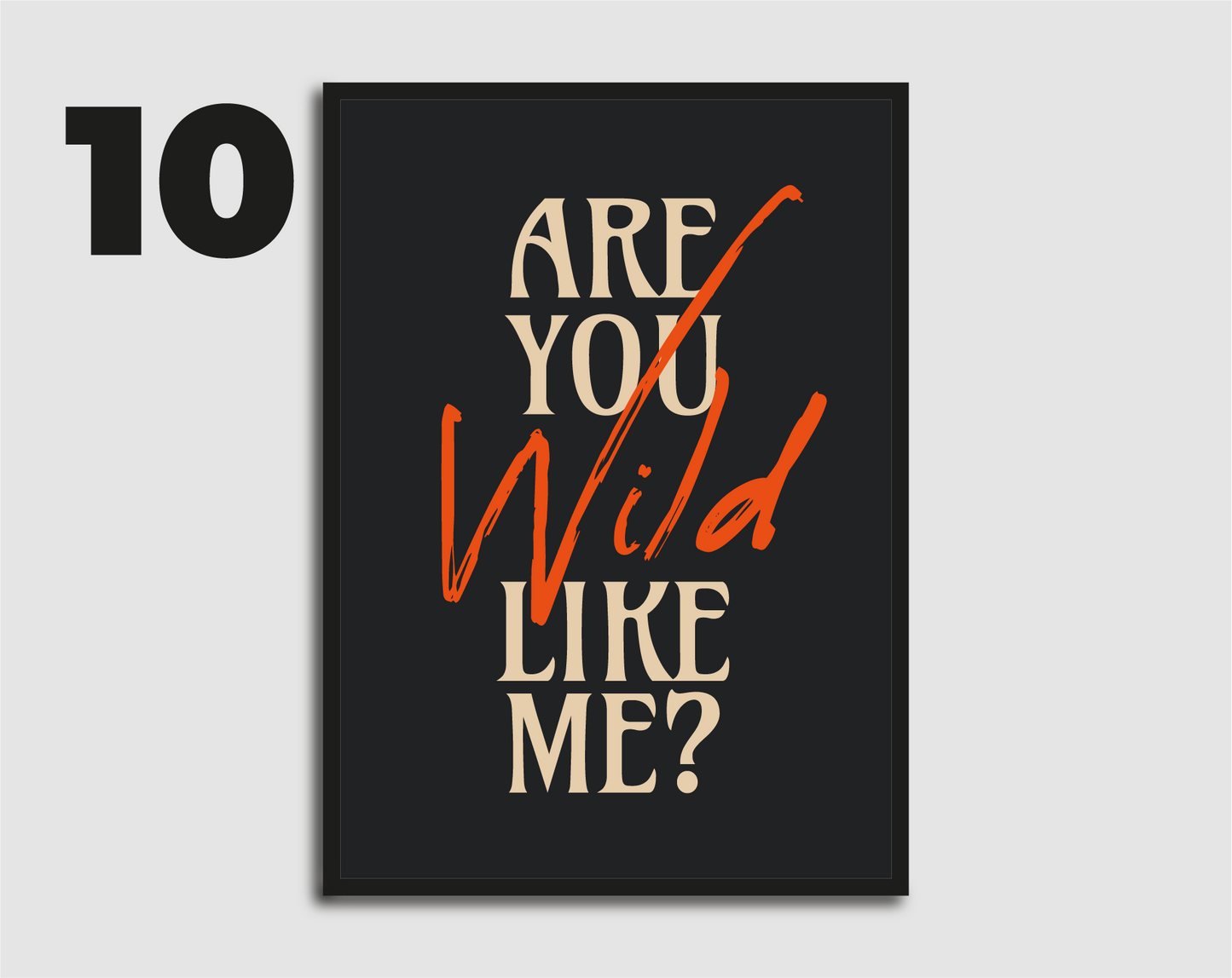 Are You Wild Like Me? Print