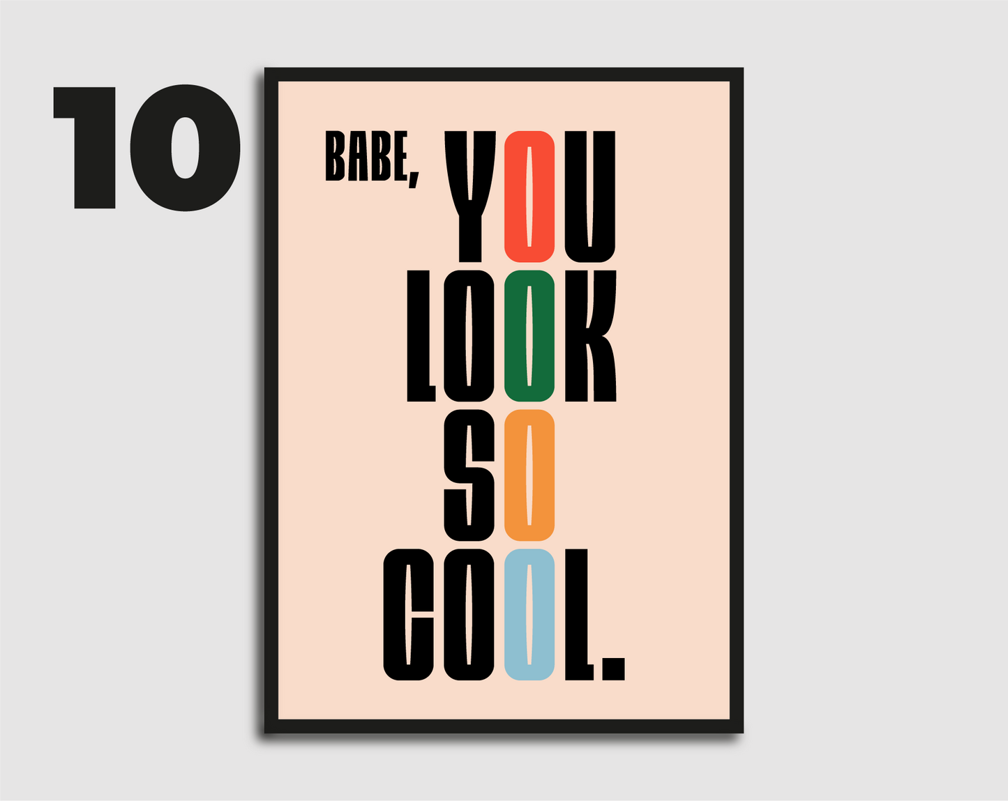 Babe you look so cool Print