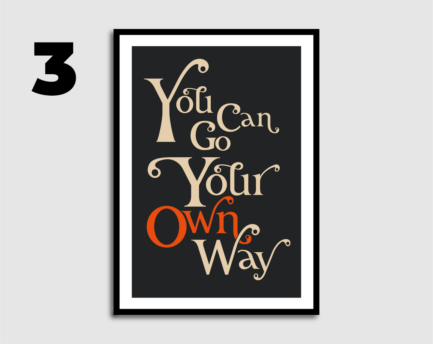 Go Your Own Way Print