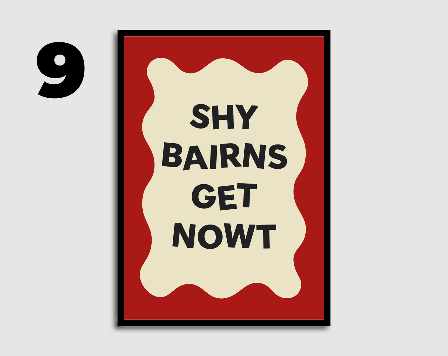 Shy Bairns Get Nowt Print